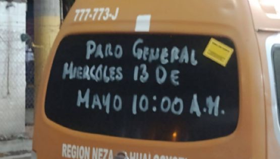 Transportistas del Oriente de EDOMEX inician paro y bloqueos hoy miércoles 13 de mayo del 2026